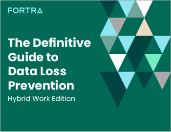 The Definitive Guide to Data Loss Prevention The Definitive Guide to Data Loss Prevention